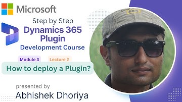 M3L2 : How to deploy a plugin in Dynamics 365 CRM? Dynamics CRM 365 Plugin Deployment Tutorial