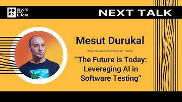 Mesut Durukal: The Future is Today: Leveraging AI in Software Testing