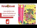 Les ateliers du calmepaillettes et dorures tropical  janod 742646 