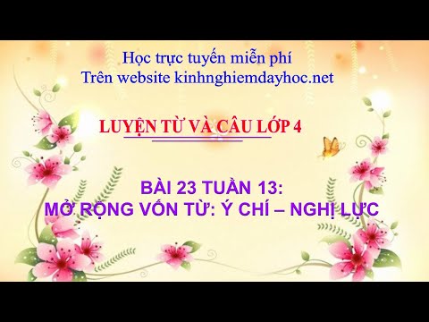 Video Luyện từ và câu lớp 4 tuần 13: MRVT Ý chí - Nghị lực - YouTube