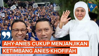 Demokrat Yakin Anies-AHY Lebih Pas ketimbang Anies-Khofifah