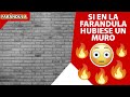 Si en la farándula hubiese un muro