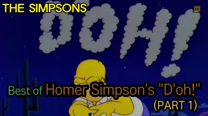 Best of Homer Simpson's "D'oh!" - PART 1