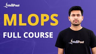 MLOps Full Course | MLOps Tutorial For Beginners | Machine Learning Operations | Intellipaat
