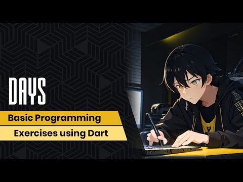 Days | Latihan Pemrograman Dasar Dart
