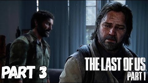 The Last of Us Part 1 Playthrough - Part 3 | PS5 Remake Full Gameplay Walkthrough