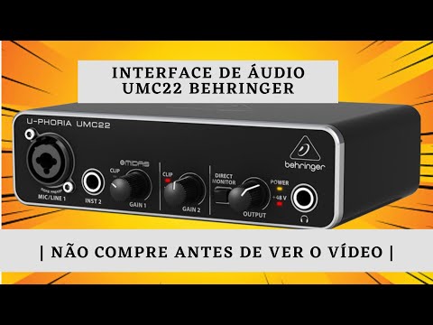 INTERFACE DE ÁUDIO BEHRINGER UMC22 : É BOA ?