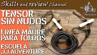 ✅  TENSOR SIN NUDOS | ⛺️  Línea Madre para refugios | Escuela JJ.Adventure