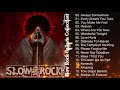 U2, Dire Straits, Aerosmith, Bon Jovi, Eagles, Scorpions, LedZeppelin - Slow Rock Songs Collection