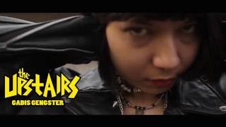 Video thumbnail of "The Upstairs - Gadis Gangster (Music Video)"