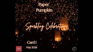 Paper Pumpkin alternate- May 2026 Sparkling Celebrations- alternate 1