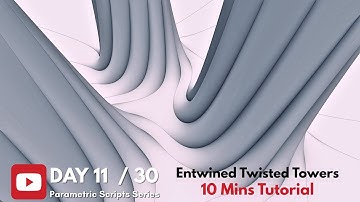 Day 11 of 30 Scripts – Entwined Twisted Towers | Fast SubD Modeling - Rhino and Grasshopper Tutorial