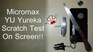 Micromax YU Yureka Scratch Test On Screen