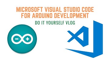 How to Setup VSCode for Arduino Development | How to Program Arduino in VSCode