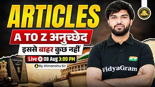 Articles in One Shot | A to Z अनुच्छेद | 1 से 395 तक सभी महत्वपूर्ण अनुच्छेद | By Himanshu Sir