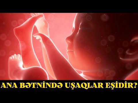 Ana Bətnində Körpə Bizi Eşidirmi? - Hamilələr Mütləq İzləyin!