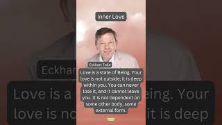 Inner Love - Eckhart Tolle - Best Quote