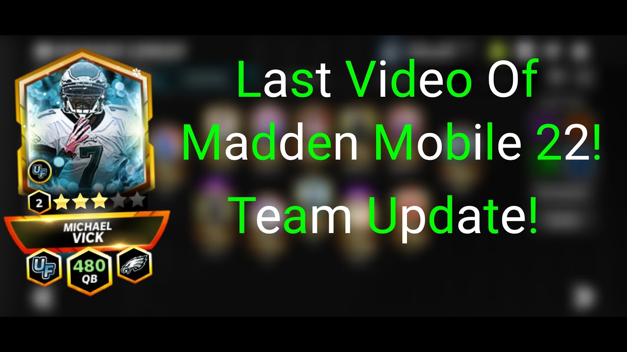 Last Video Of Madden Mobile 22! Team Update! YouTube