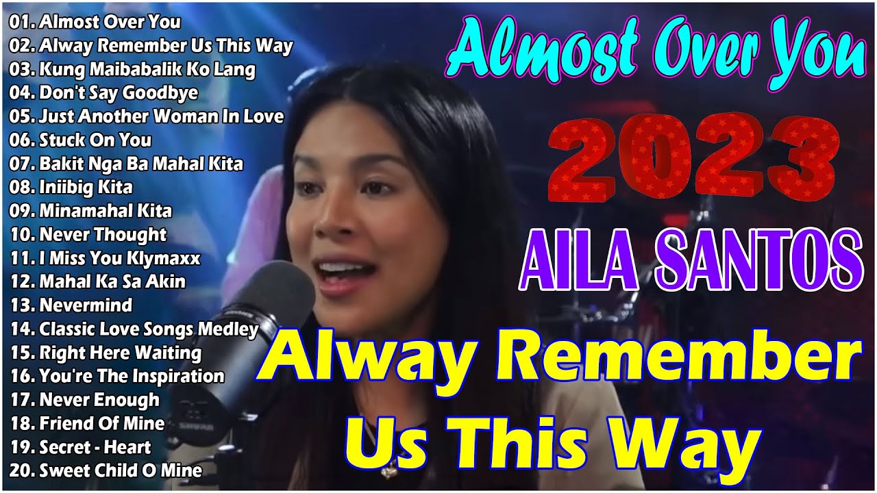 ⁣NONSTOP 2023 AILA SANTOS \\ Most Favorite Love Song Playlist 2023✨✨TOP OPM 2023🎉 #toptrending