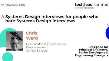 Systems Design interviews for people who hate Systems Design interviews | Techlead Summit 2025