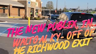 The New Publix, in Walton, KY