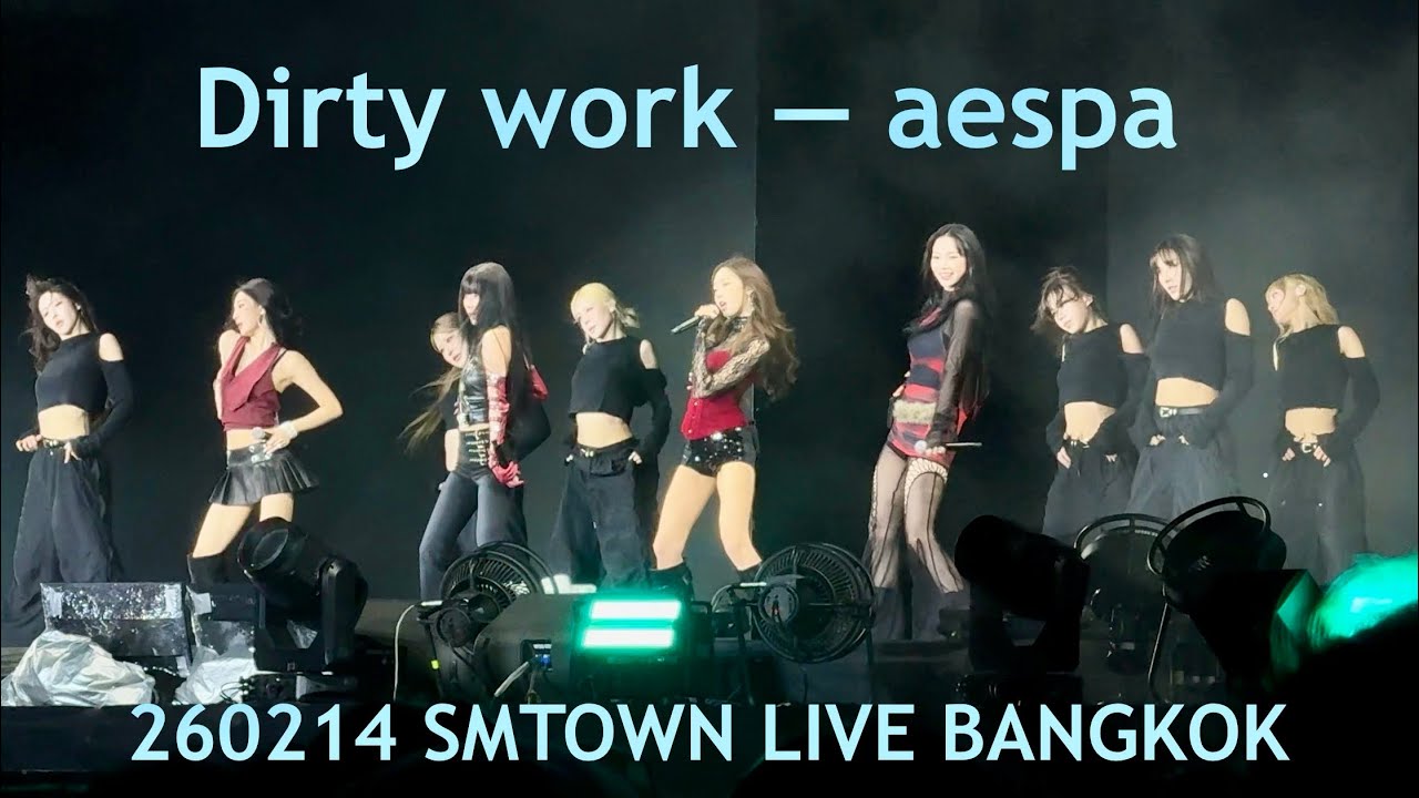 Dirty work — aespa | 260214 SMTOWN LIVE 2026 BANGKOK  
