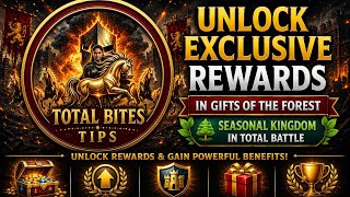 Unlock Exclusive Rewards in Gifts of the Forest | Seasonal Kingdom Guide for Total Battle Players