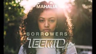 Mahalia Borrowers TEEMID Edition Mahalia Borrowers TEEMID Edition
