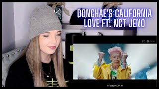 DONGHAE 동해 'California Love (Feat. JENO of NCT)' MV Reaction ll A Collab I Was Very Much Here For