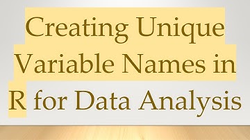 Creating Unique Variable Names in R for Data Analysis