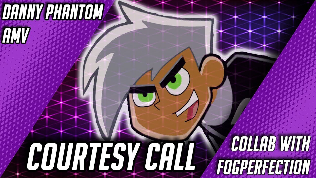 Danny Phantom AMV - Courtesy Call (Collab with FoGPerfection™)