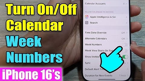 iPhone 16/16 Pro Max: How to Turn On/Off Calendar Week Numbers