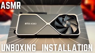 Nvidia RTX 4080 FE (ASMR) Unboxing & Installation