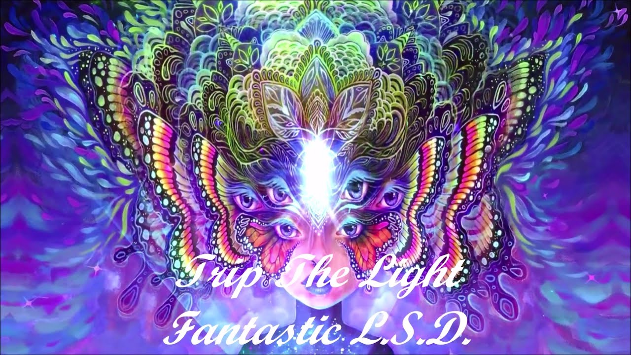 Trip the Light Fantastic ( L S D ) YouTube