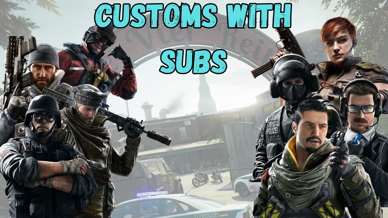 Customs With Subs!! | Rainbow Six Siege - YouTube