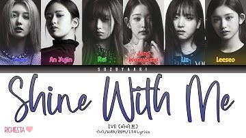 [RICHIESTA] IVE (아이브) – “Shine With Me” [Color Coded Lyrics Han_Rom_Sub Ita_가사]