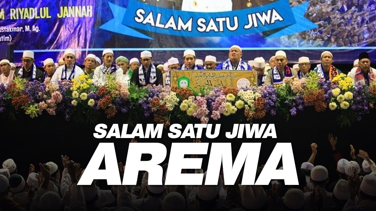 SALAM SATU JIWA AREMA - YouTube
