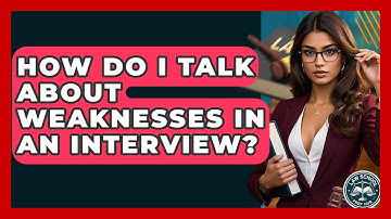 How Do I Talk About Weaknesses In An Interview? - Law School Prep Hub