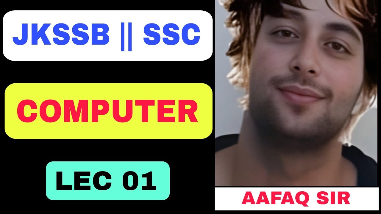 JKSSB (01) COMPUTER INTRODUCTION & FUNDAMENTALS BY AAFAQ SIR - SSC - RAILWAY - BANKING 
