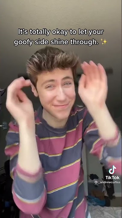 It’s okay to let your goofy side shine through :):) - YouTube - It's Ok To Let Your Goofy Side Shine Through