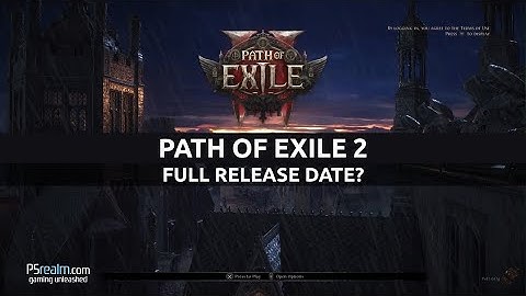 Path of Exile 2 – Full Release Date? Everything We Know So Far (Plus My Bold Prediction)