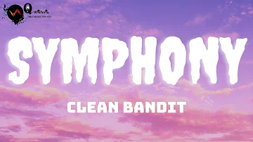 [Lyrics] Symphony - Clean Bandit