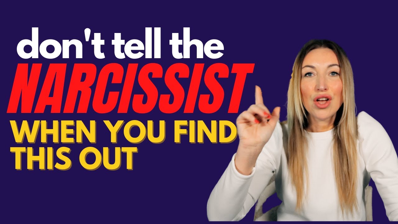 Dont Tell The Narcissist This When You Find Out - YouTube