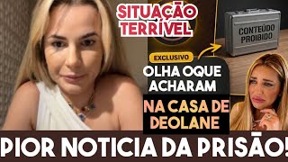 Deolane Bezerra chega pior notícia da prisão! Oque foi encontrado é assustador na casa dela