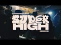 ENTH presents. SUPER HIGH Digest Movie