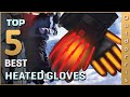 Top 5 Best Heated Gloves Review in 2020