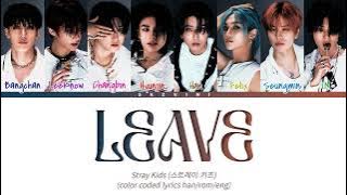 Stray Kids 'Leave' Lyrics (Color Coded Lyrics HAN/ROM/ENG)