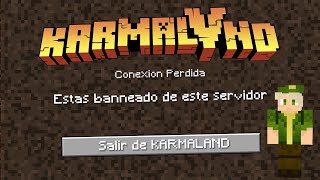 EXPULSADO de KARMALAND