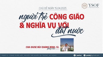 NGƯỜI TRẺ CÔNG GIÁO VÀ NGHĨA VỤ VỚI ĐẤT NƯỚC - Gv Cha Giuse Bùi Quang Minh, SJ.