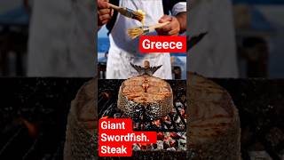 Greece — Giant Swordfish Steak 🐟 #food #cooking #greecefood  #seafood #swordfish  #viralshorts  #BBQ